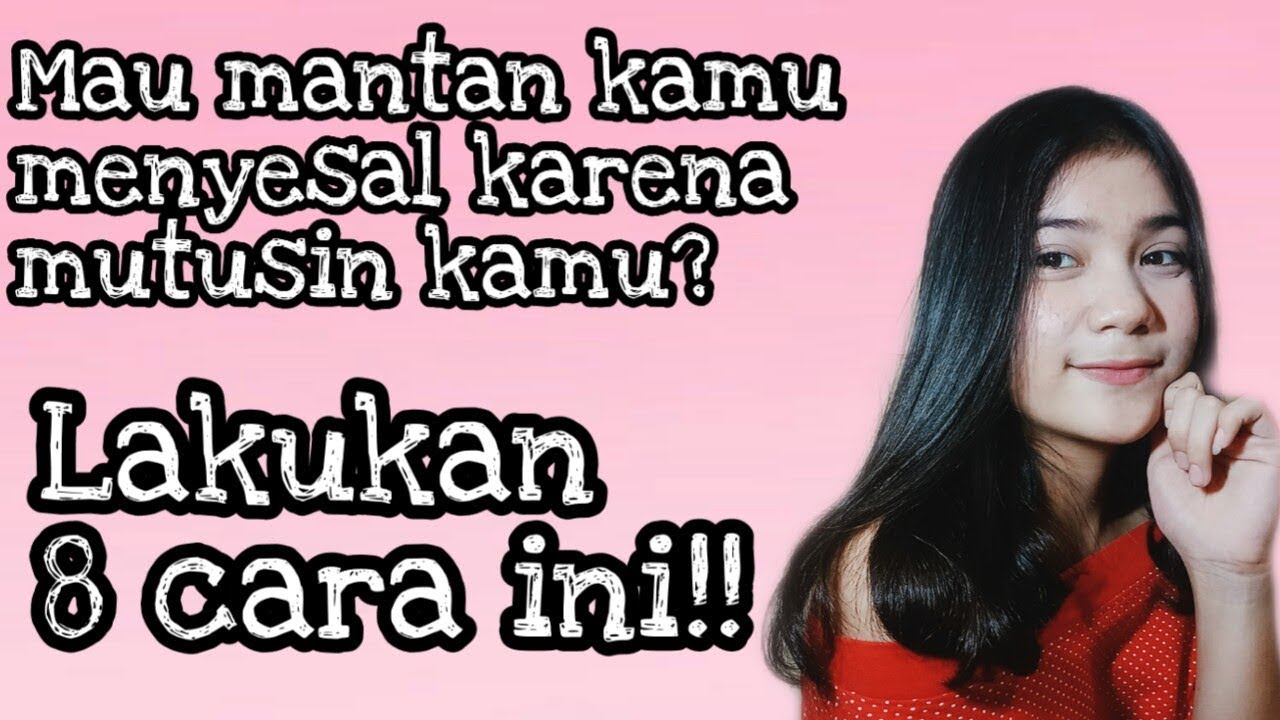 Contoh konten di youtube yang mengglorifikasi wacana membuat mantan menyesal
